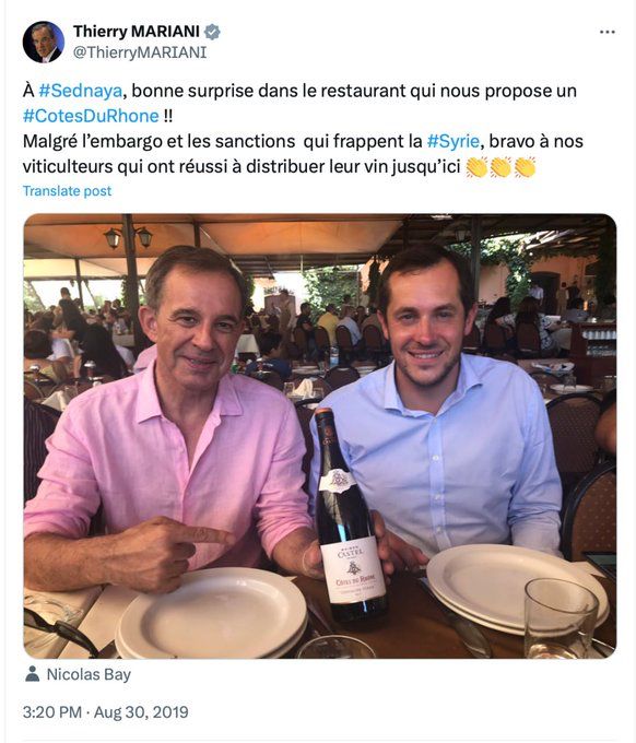 30/08/2019 tweet de Mariani: À #Sednaya, bonne surprise dans le restaurant qui nous propose un #CotesDuRhone !! 
Malgré l’embargo et les sanctions  qui frappent la #Syrie, bravo à nos viticulteurs qui ont réussi à distribuer leur vin jusqu’ici 👏👏👏