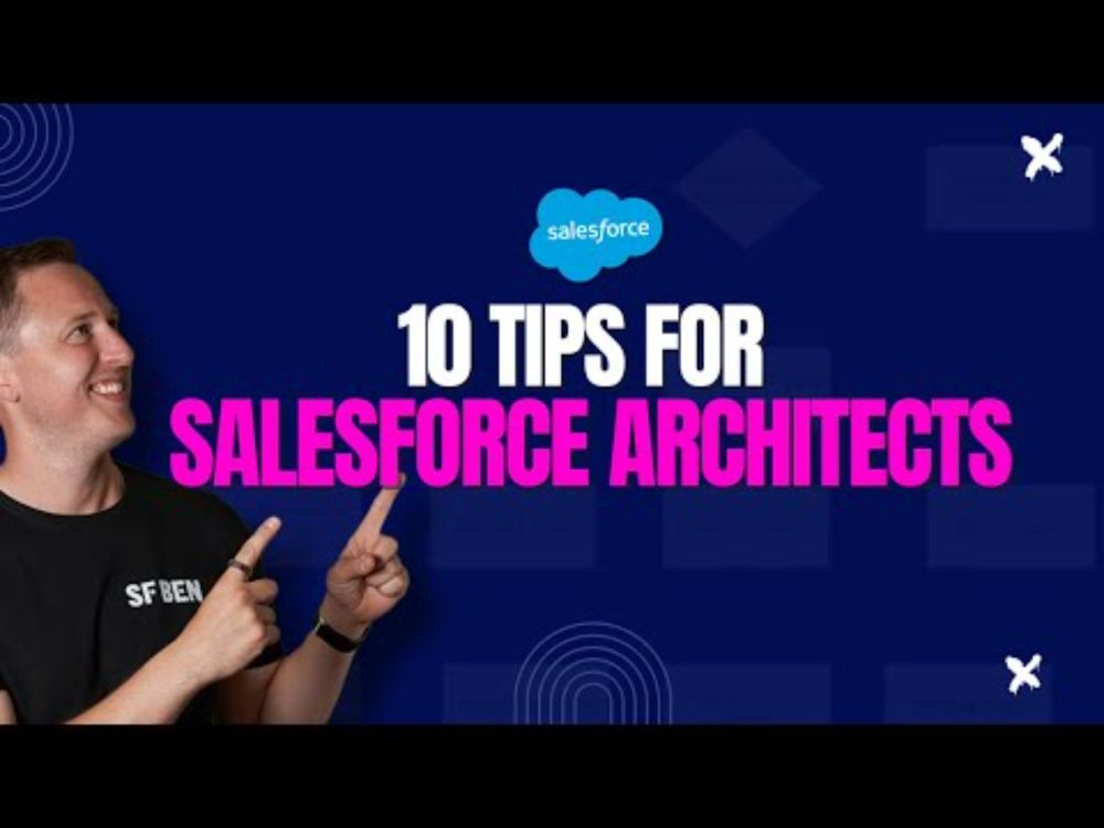 10 TIPS for Salesforce Architects (and Everyone Else) To Supercharge Their Careers