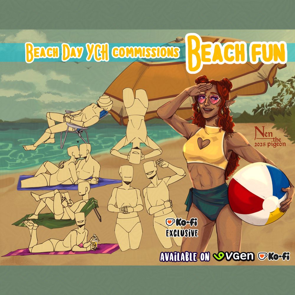 Beach Day YCH commissions - Beach fun!
Featuring 6 different poses:
left side:
- person on a folding chair with their face covered with a bucket hat
- couple kissing while laying on a towel
- person lounged on a towel, leaning back and reading a book
- person laying on towel with a drink
right side (Ko-Fi exclusive):
- 3 characters laying down
- fully rendered example of a woman holding a beach ball
beach umbrella on a seaside is seen in the background