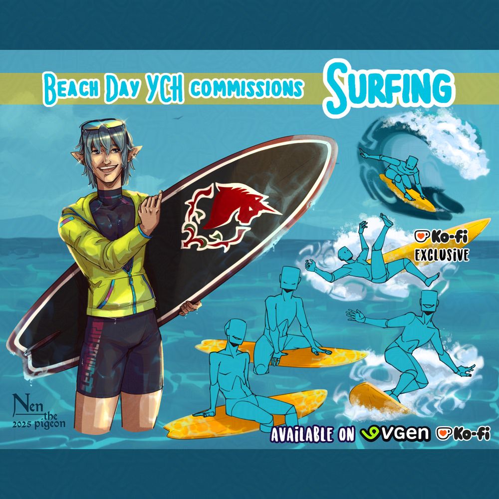 Beach Day YCH commissions - Surfing!
Featuring 6 different poses:
- fully rendered example featuring Haurchefant from FFXIV, holding a surfboard under his arm
from top to bottom on the right:
- person on a surfboard speed surfing with the wave
- (Ko-Fi exclusive) person falling from the surfboard
- person sitting astride on a surfboard
- person sitting on surfboard and leaning back a little
- person surfing
sea is seen in the background