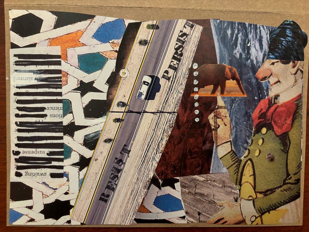 A collaged art card with blacked-out text, a clownish figure balancing an elephant on a finger with a fish’s body for a hat, and a highway with the words “resist” and “persist” stamped over it. 