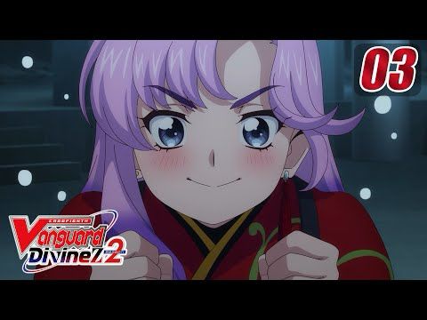 [Episode 3] CARDFIGHT!! VANGUARD Divinez S2 - Guidance on the Scales