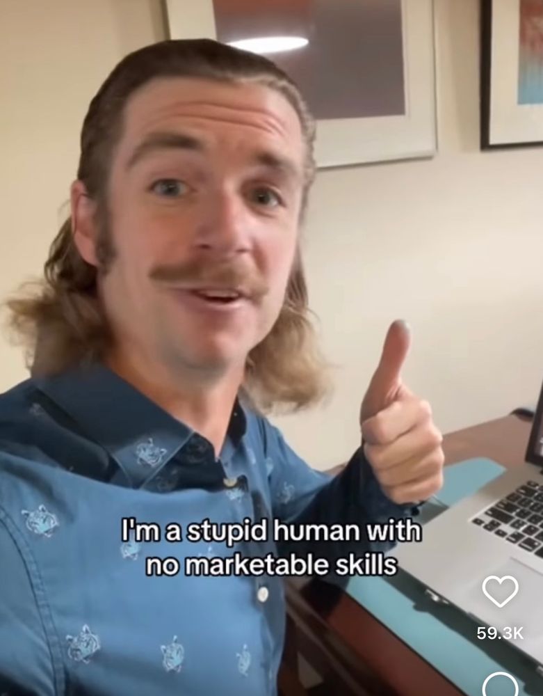 I’m a stupid human with no marketable skills screenshot from Instagram reel. 