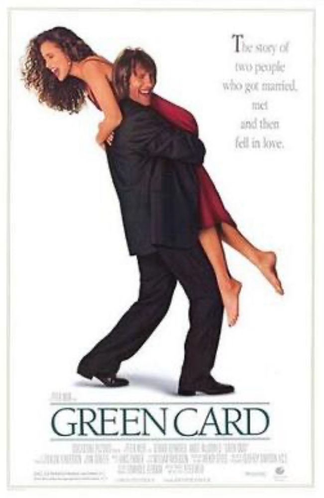 Poster for the movie “Green Card,” with Gerard Depardieu and Andi McDowell, in which G.D. tries ti get legal residence in the U.S. by marrying a citizen. 