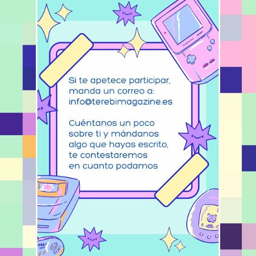 Si te apetece participar, cuéntanos un poco sobre ti y mándanos algo que hayas escrito. Nuestro correo es info@terebimagazine.es