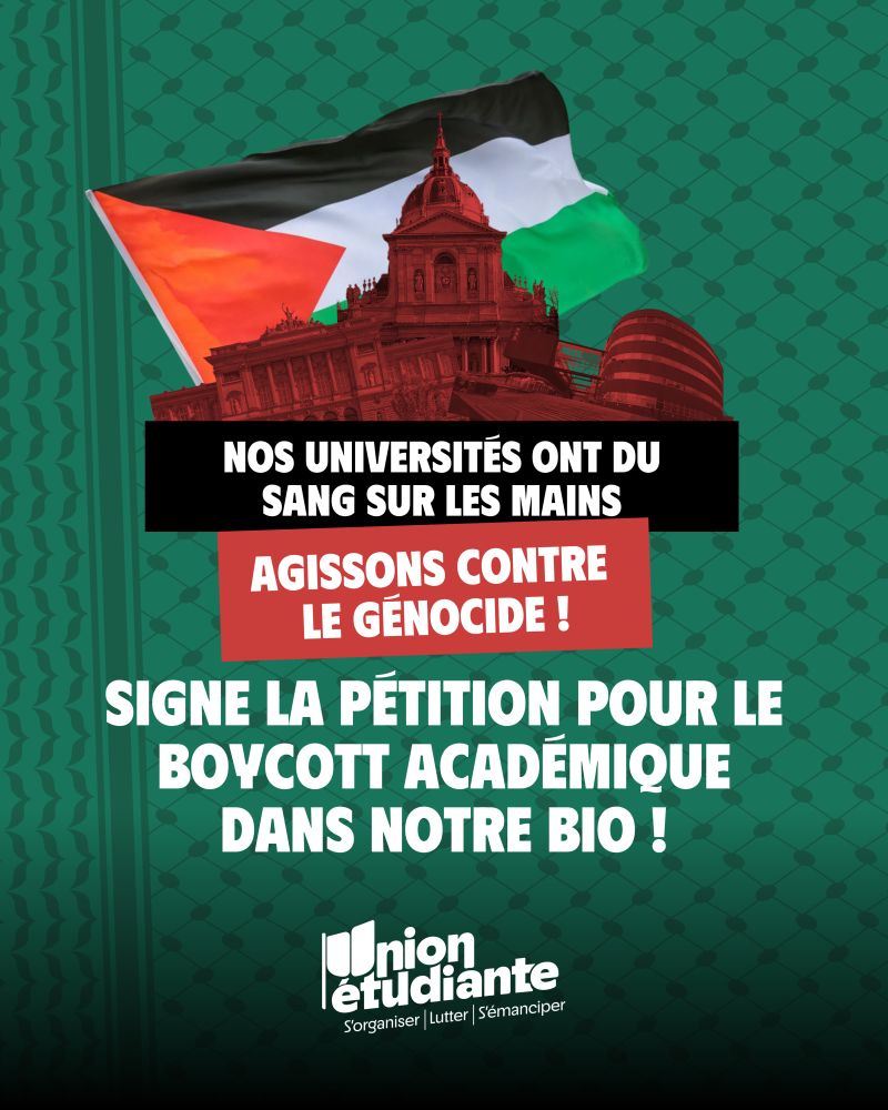 Nos universités ont du sang sur les mains, agissons contre le génocide ! Signe la pétition pour le boycott académique dans notre bio !