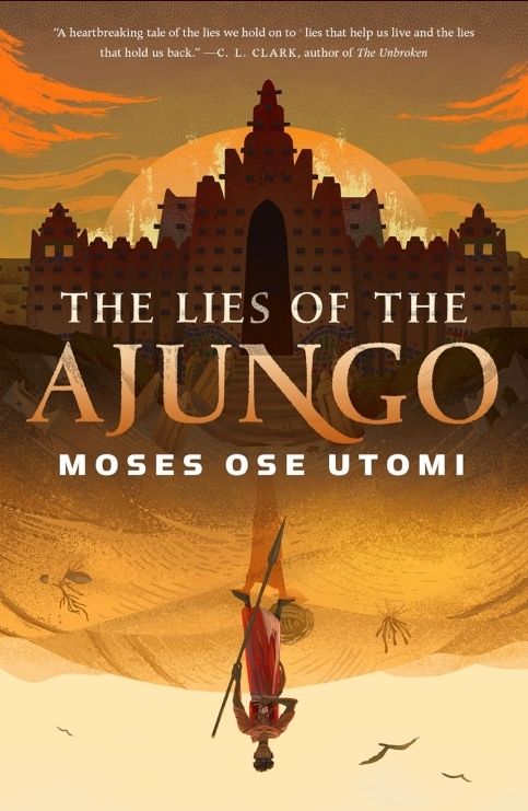 Cover of the book The Lies of the Ajungo by Moses Ose Utomi