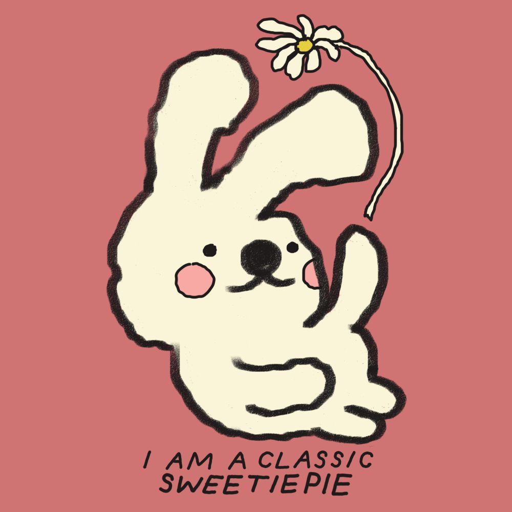 A bunny holds a daisy. Text reads: "I am a classic sweetiepie".