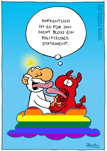 Gott und Satan auf einer Wolke in Regenbogenfarben. Sie geben sich einen Zungenkuss. Satan denkt (besorgt): "Hoffentlich ist es für ihn nicht bloß ein politisches Statement." 