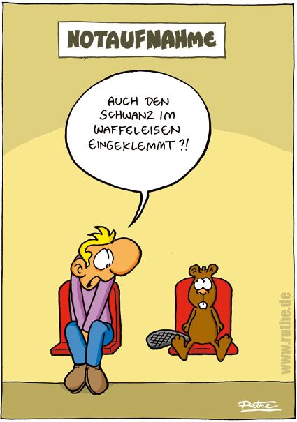 In der Krankenhaus-Notaufnahme. Ein Mann schaut mit schmerz verzerrtem Gesicht auf einen Biber und sagt: "Auch den Schwanz im Waffeleisen eingeklemmt?"