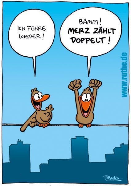 Zwei gut gelaunte Vögel auf einer Stromleitung. Linker Vogel (deutet nach unten): "Ich führe wieder!". Rechter Vogel (macht eine Sieger-Pose): "Bämm! Merz zählt doppelt!"