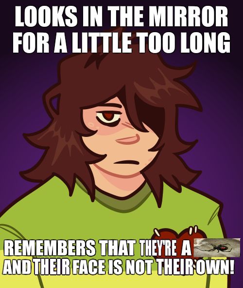 Drawing of Kris Dreemurr over a Bad Luck Brian meme that reads "Looks in the mirror for a little too long, remembers that they're a (image of a black widow spider) and their face is not their own!"