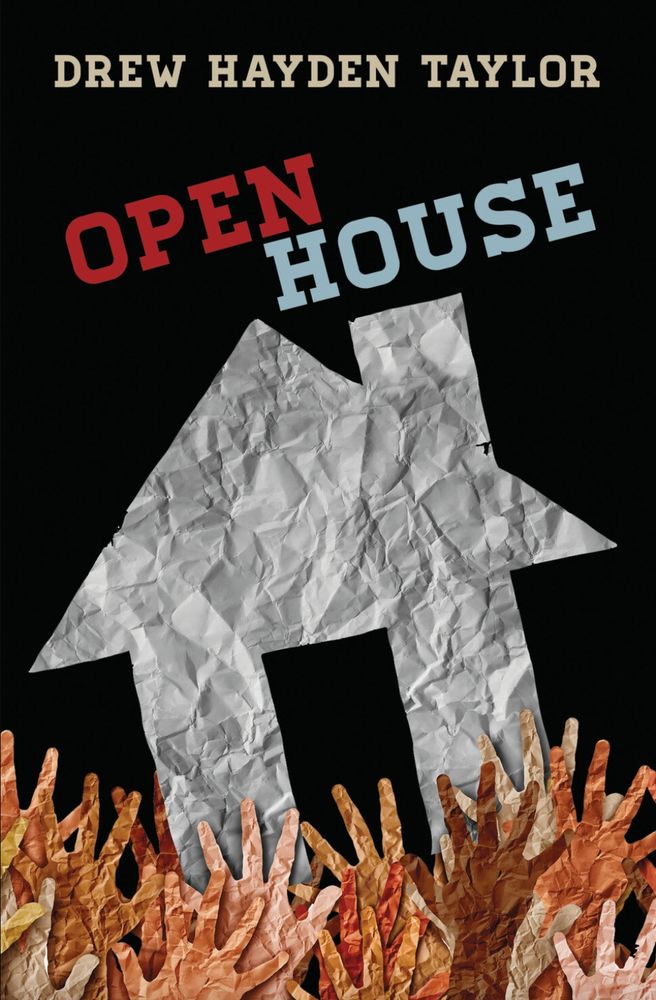 Book cover for the play Open House by Drew Hayden Taylor (Talonbooks), with a paper house sinking into a fire made of paper human hands. Hoping to snag their perfect home in a red-hot housing market, an African Canadian man, a Chinese Canadian man, and a Jewish/Indigenous lesbian couple show up to an open house run by a white settler real estate agent. Each potential buyer feels most deserving of the prize. When a police incident outside traps them together in the house, debate erupts over which of their cultures has faced the most discrimination and exclusion. Passions run high and opinions clash. With wry humour, Open House deftly navigates current conversations about oppression, colonization, and middle-class aspirations. https://talonbooks.com/books/open-house