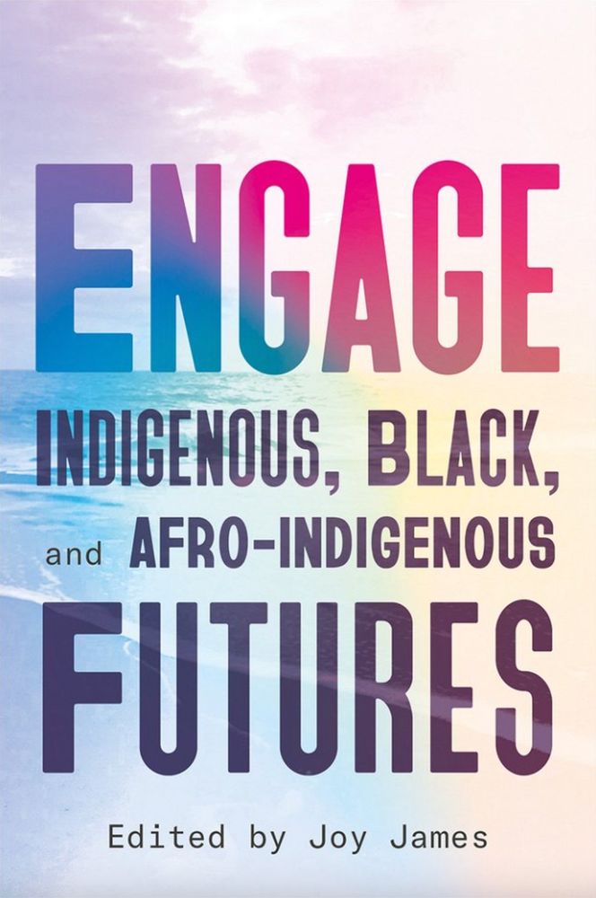 Engage: Indigenous, Black, and Afro-Indigenous Futures (Joy James, Pluto Press) Engage is a tribute to the power of self-determined stories. This dynamic anthology of writings includes reflections by Black and Indigenous organizers and educators speaking in defiance of the violence and theft that has oppressed them for so long, imagining a future ripe for revolution. Both raw and disciplined, Engage discusses spirituality through environmentalism, security, freedom, autonomy, anti-Blackness and family. It is an invitation to dismantle colonial oppressions and a toolkit to build a future free from the harmful legacies of racism and genocide. Engage includes contributions from under-platformed writers from diverse political perspectives. It emphasises the role of non-academic collaborators as stewards of progressive, radical, and revolutionary projects to realise an optimistic future, that is not a repetition of the violent past. https://www.plutobooks.com/9780745350301/engage/