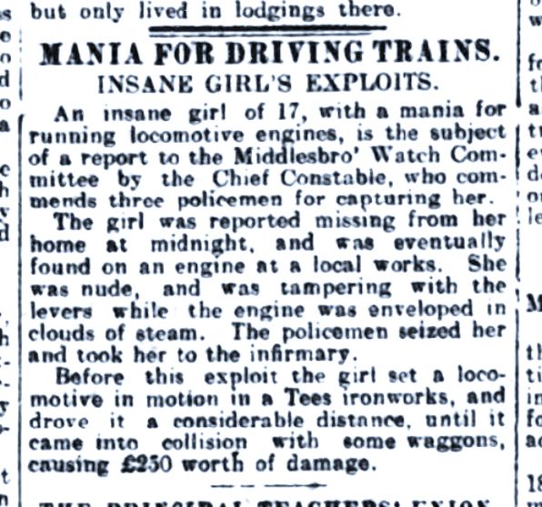 A newspaper report of 1925 explaining that the girl had a peculiar mania for driving locomotive engines and this was her second such exploit. No explanation is offered for her nude condition.