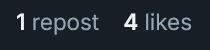 A screenshot of the interaction numbers for the quoted post, reading one repost and four likes.