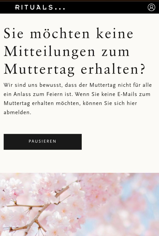 Rituals bietet die Möglichkeit Emails zum Muttertag abzumelden.