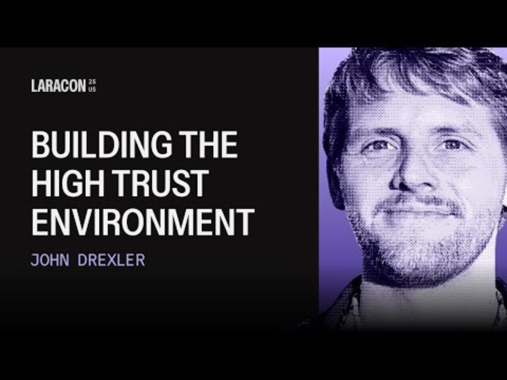 Building High-Trust Environments | John Drexler Laracon US 2025