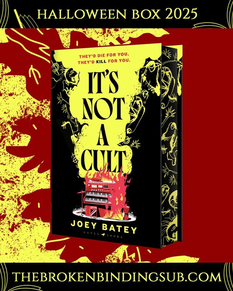 Joey Batey's new book It's not a cult with Halloween theme created for thebrokenbindingsub.com annual Halloween box for 2025. Background is red and yellow with book in the middle of the page in black, yellow and red with a Halloween ghost theme down the edges of the pages visible.
The top banner says Halloween box 2025 and the bottom banner says thebrokenbindingsub.com