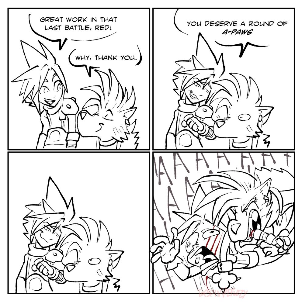 A short comic of Red XIII and Cloud. Panel one: Cloud says "Great work in thta last battle, Red!" 
Red replies "why thnak you" while looking smug.

Panel 2: Cloud nudges Red while saying "you deserve a round of A-PAWS"

Panel 3 is a beta of silence.

Panel 4 is Red attacking Cloud while Cloud screams.