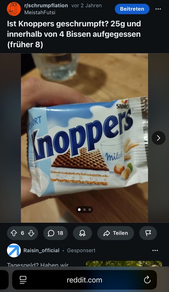 Reddit Thread mit der Frage: ist Knoppers geschrumpft? 25 g und innerhalb von vier Bissen aufgegessen (früher 8)

Dazu ein Bild von einer Knopperspackung. 