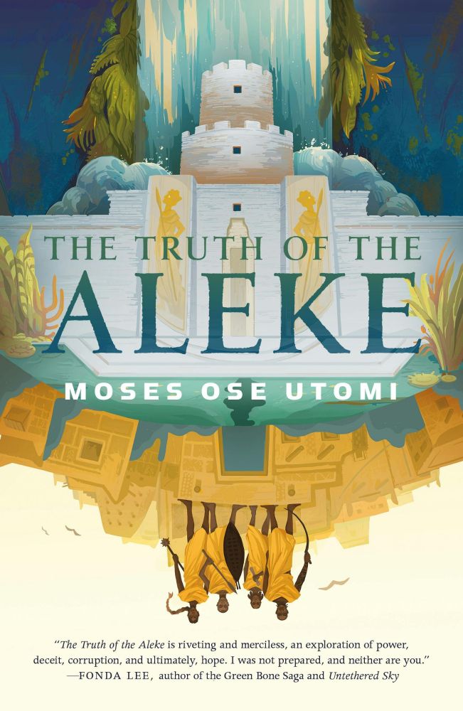 Cover of The Truth of the Aleke by Moses Ose Utomi. A group of four gold-clad figures against a golden city and a white, tiered citadel.