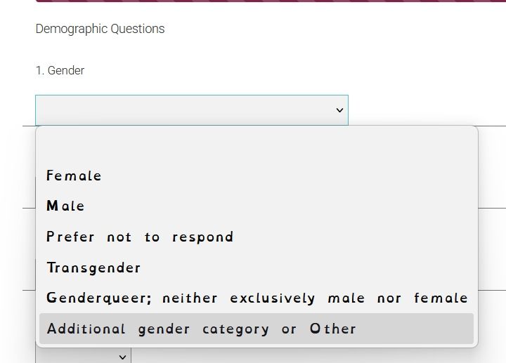 A screenshot of a survey my school sent. The options for gender in the drop down list include male, female, prefer not to respond, transgender, genderqueer, and other.
