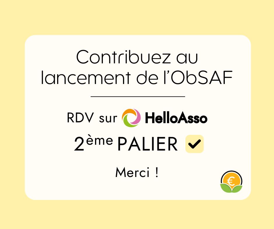Contribuez au lancement de l'ObSAF
Rendez-vous sur Hello Asso
2ème palier check
Merci !
