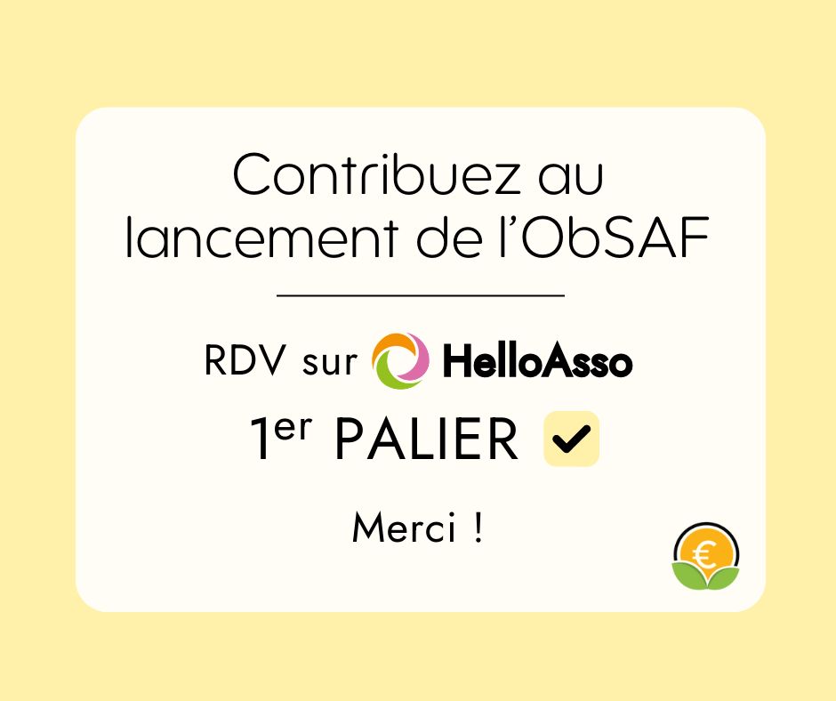 Contribuez au lancement de l'ObSAF
Rendez-vous sur Hello Asso
1er palier check
Merci !