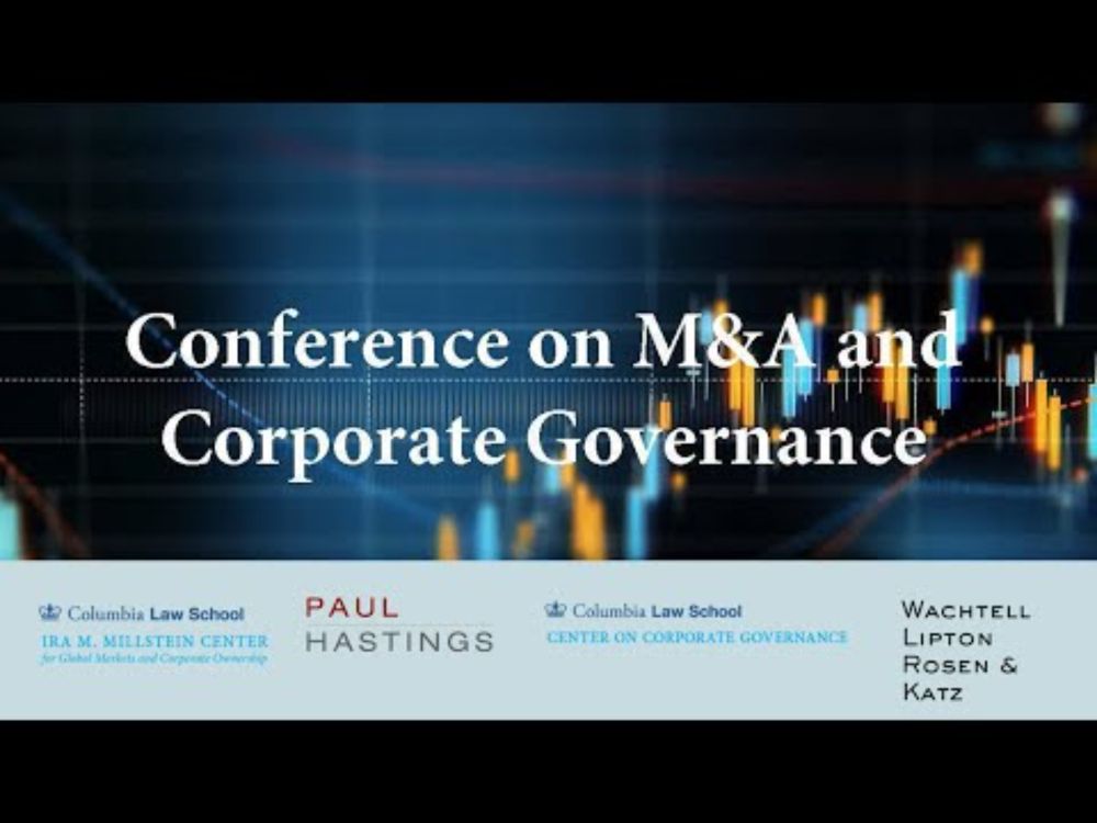 Columbia Law School Conference on M&A and Corporate Governance - Panel 3 | Controlling Shareholders