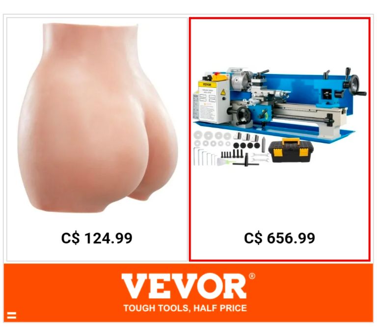 An ad for silicone shapewear for a good booty or maybe you'd like a 8" metal lathe?