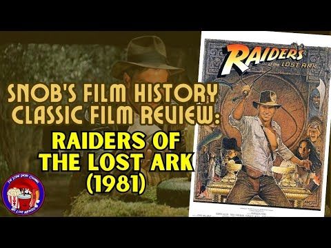 Raiders of the Lost Ark | Classic Film Review & Indiana Jones Movie Breakdown | The Scene Snobs