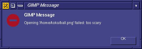 GIMP error message: Opening '/home/koko/ball.png': too scary