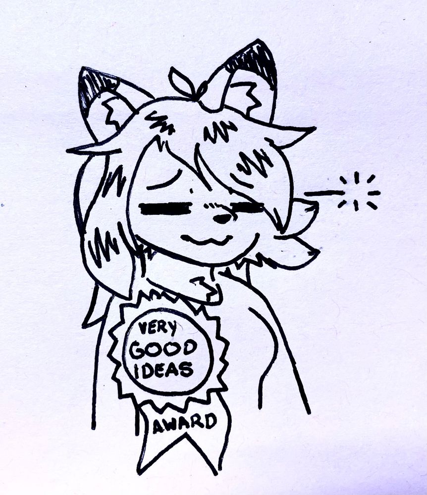 sketch of fursona sleepy with large "VERY GOOD IDEAS AWARD" badge