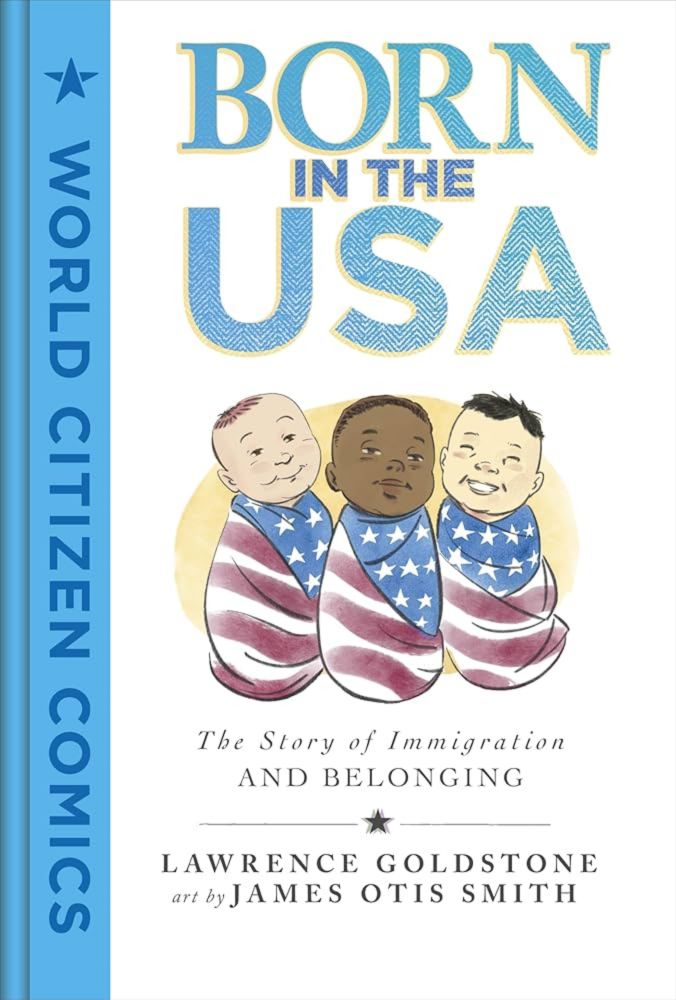 Born in the USA: The Story of Immigration and Belonging | Comic Review - Galactic Rambler