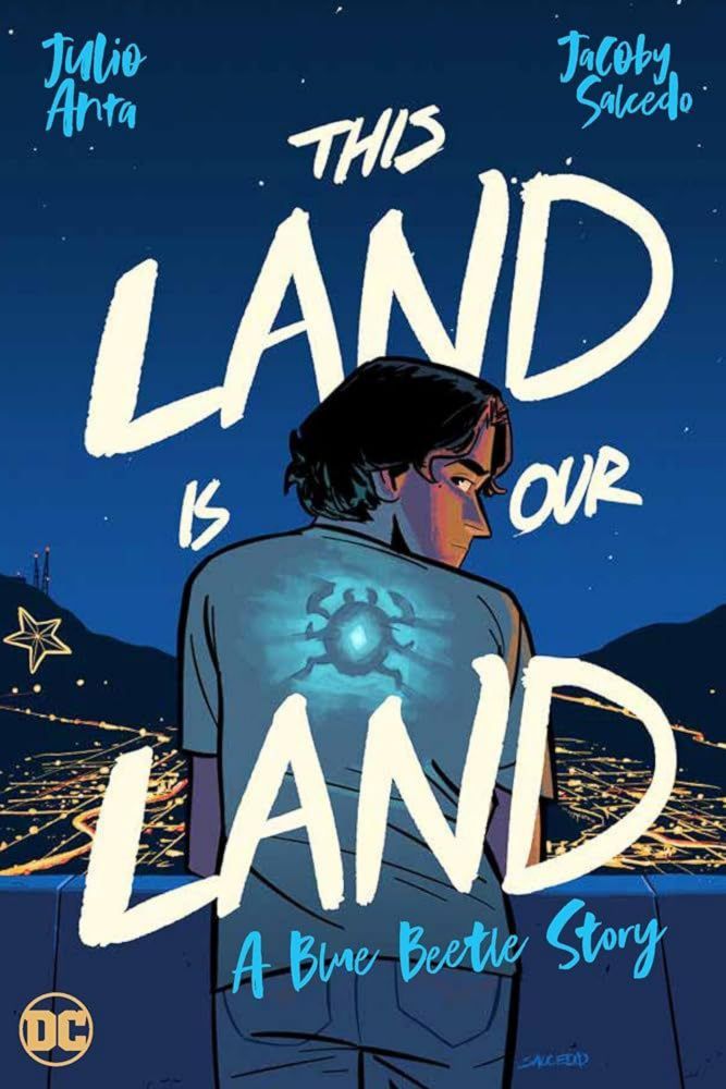 This Land is Our Land: A Blue Beetle Story | Comic Review - Galactic Rambler