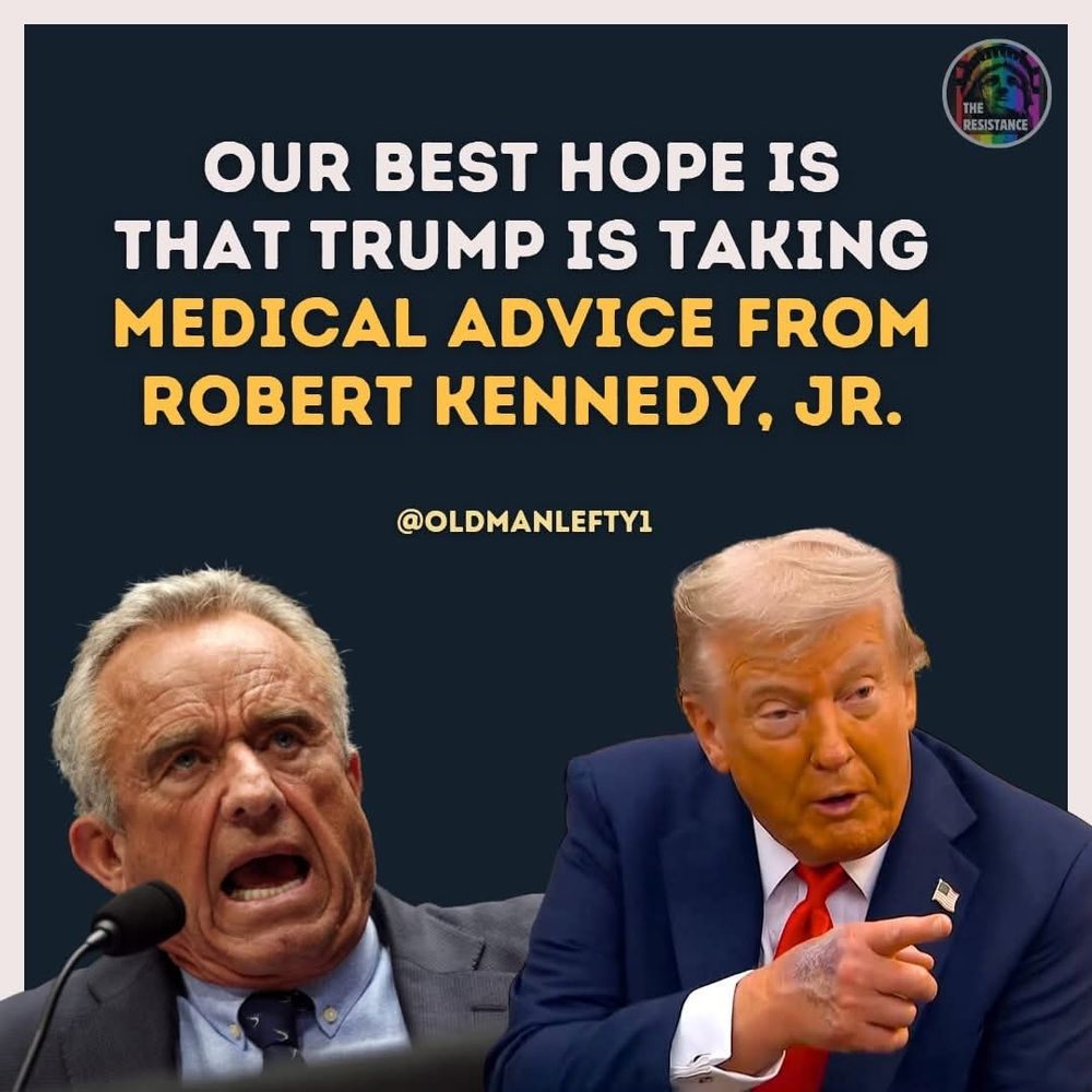 Our best hope is that Trump is taking medical advice from Robert Kennedy Jr