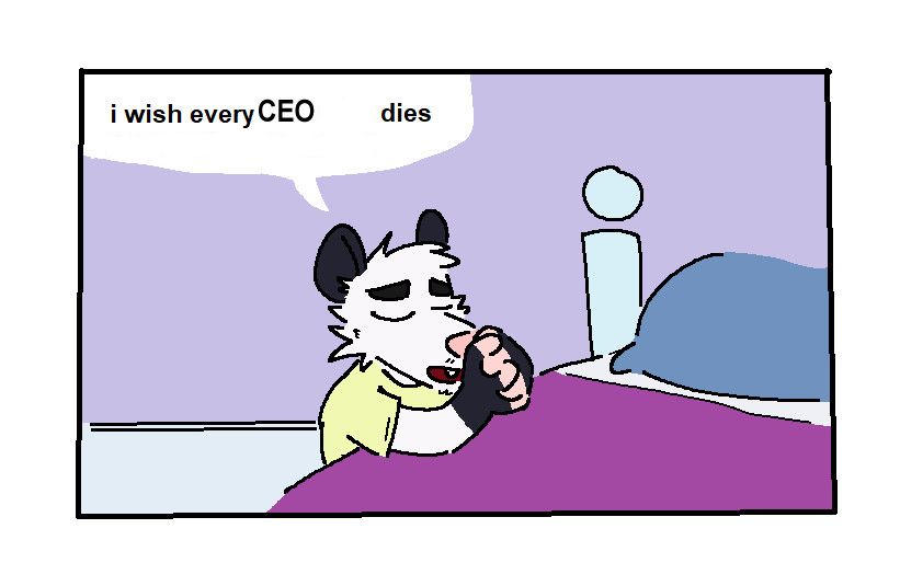 i wish every CEO dies