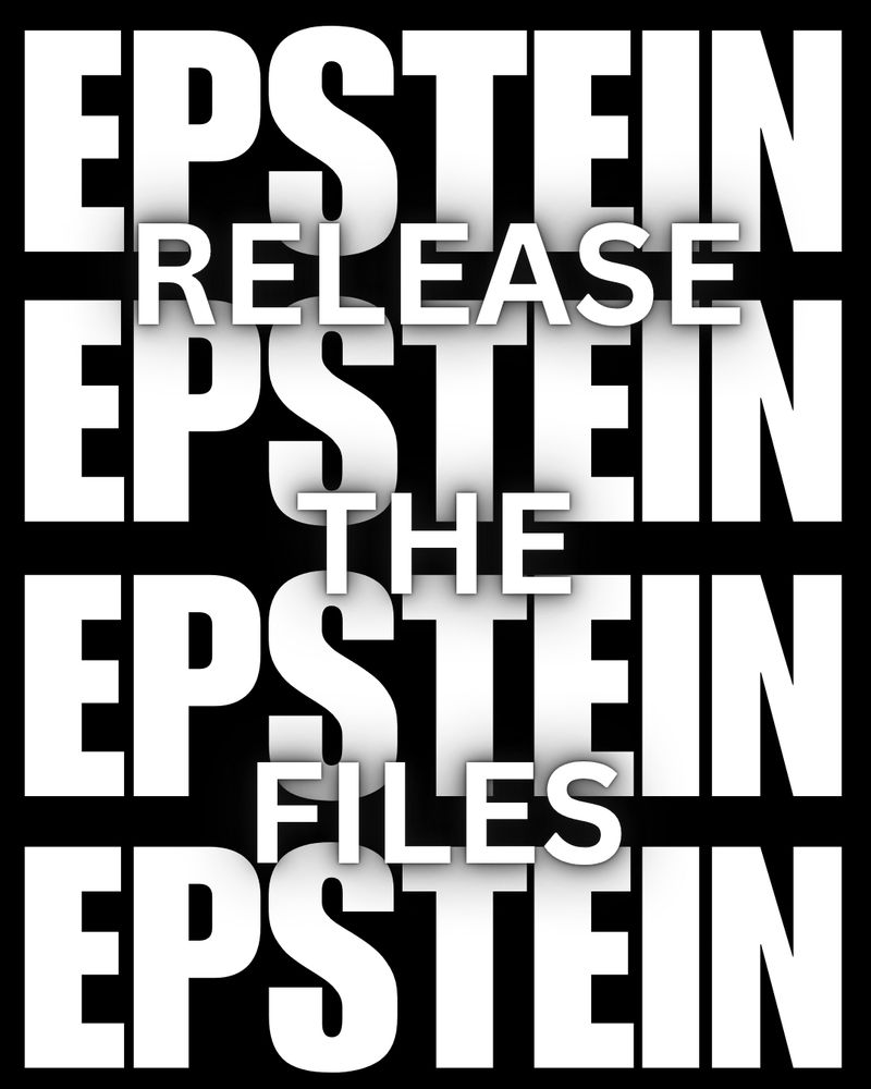 Epstein listed four times really big in the background on top of each other listed downwards with the words release the files in between each space black background white lettering