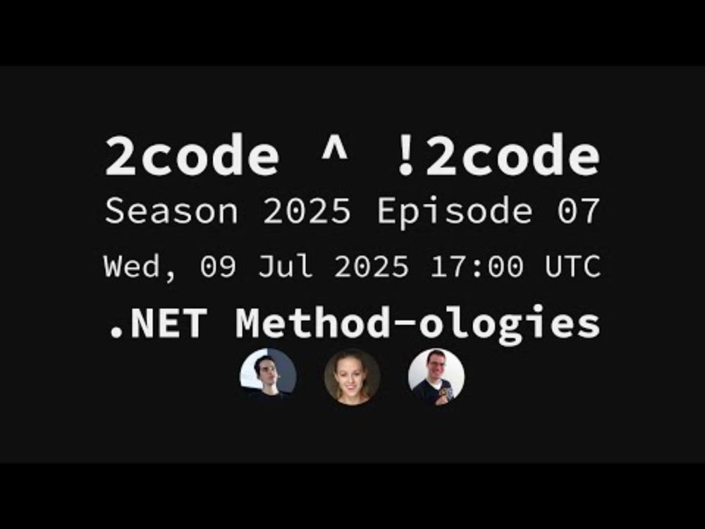 2code ^ !2code [S2025E07] .NET Method-ologies