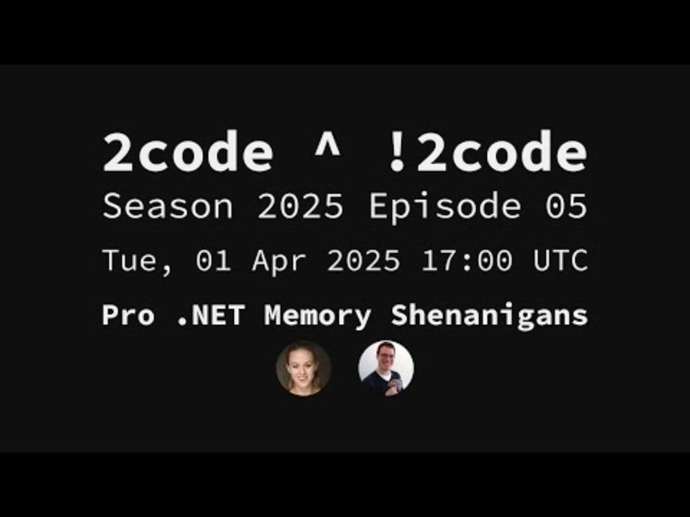 2code ^ !2code [S2025E05] Pro .NET Memory Shenanigans