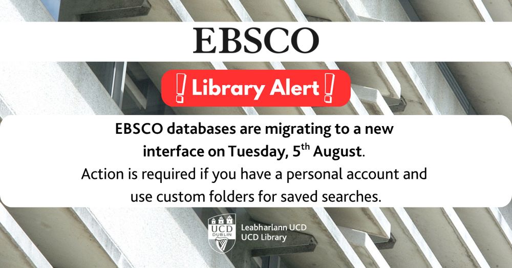 UCD James Joyce Library concrete brise soleil with EBSCO logo and red 'Library Alert' text.