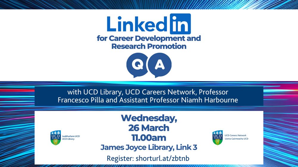 Futuristic patterned blue graphic with LinkedIn logo, a QandA graphic in blue and UCD Library and UCD Careers Network crests and text.