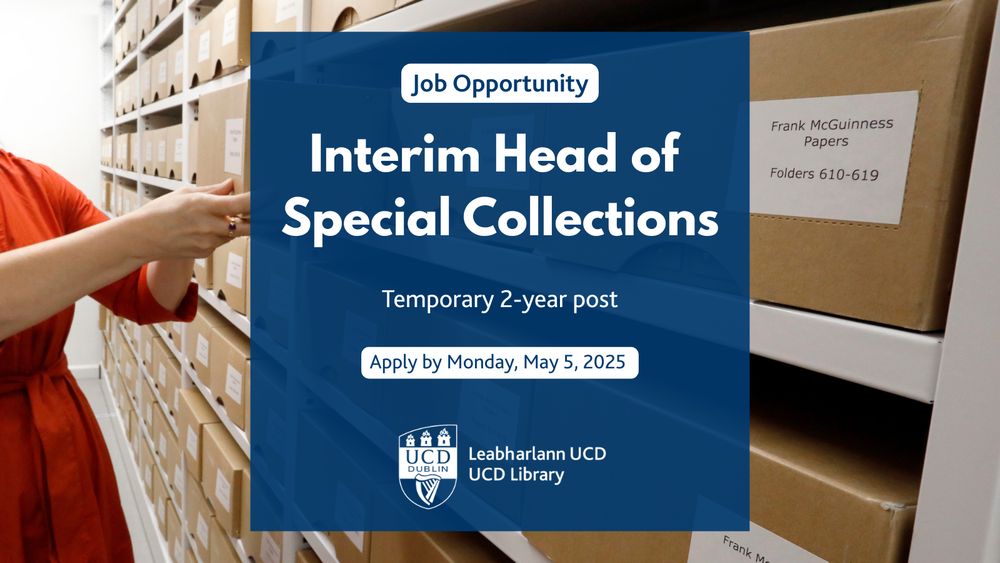 White shelves with labelled cardboard archival boxes. Job opportunity for an Interim Head of UCD Special Collections.