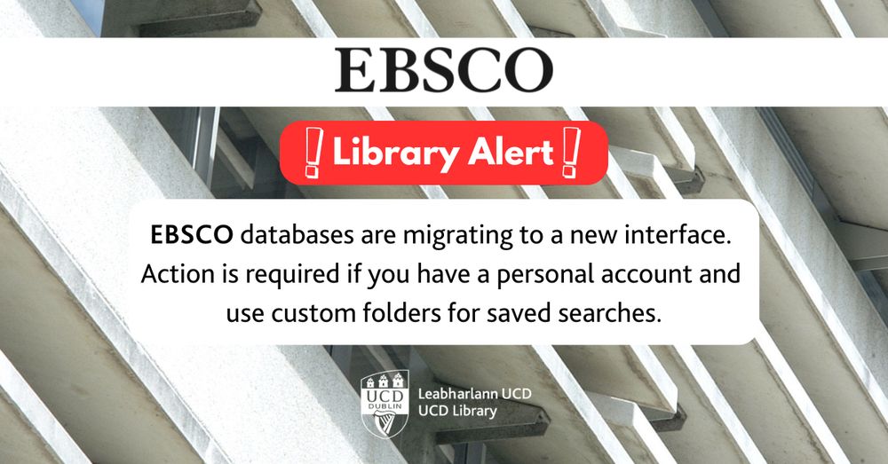 UCD James Joyce Library concrete brise soleil with EBSCO logo and red 'Library Alert' text.