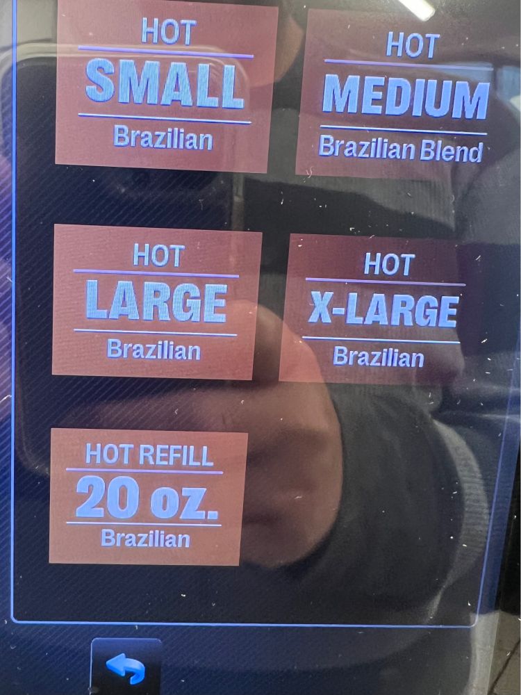 Gas station coffee touch screen with dirty sounding options such as “HOT X-LARGE Brazilian.”