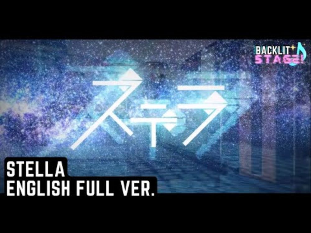 Stella / ステラ ENGLISH COVER. Full Version - Backlit Stage!