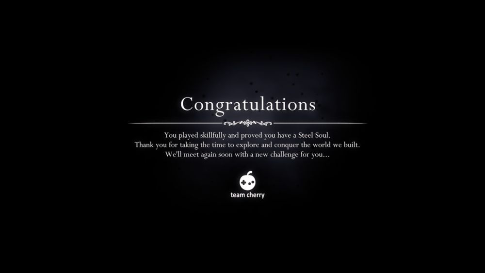 Congratulations. You played skilfully and proved you have a Steel Soul. Thank you for taking the time to explore and conquer the world we built. We'll meet again soon with a new challenge for you… 
