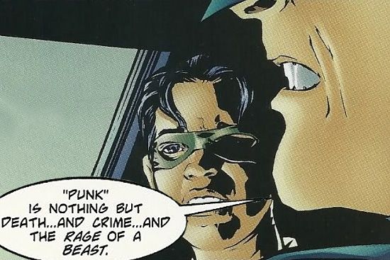 From Batman: Fortunate Son. Batman tells Robin, "'Punk' is nothing but death...and crime...and the rage of a beast."