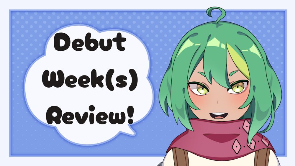 LYRE smiles as she yaps against a blue background. The text reads, "Debut Week(s) Review!"